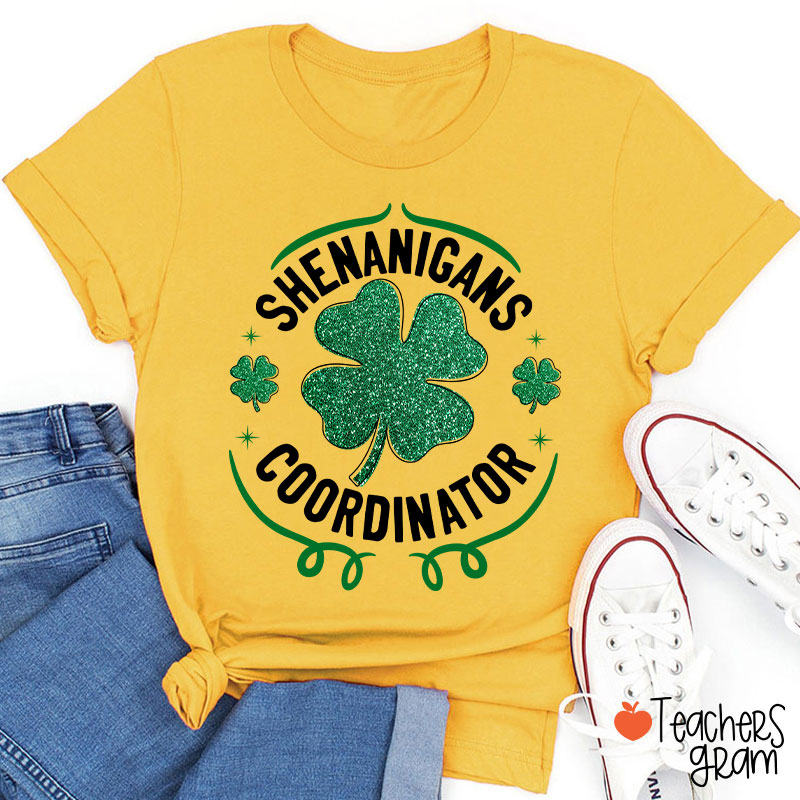 Shenanigans Coordinator Teacher T-Shirt