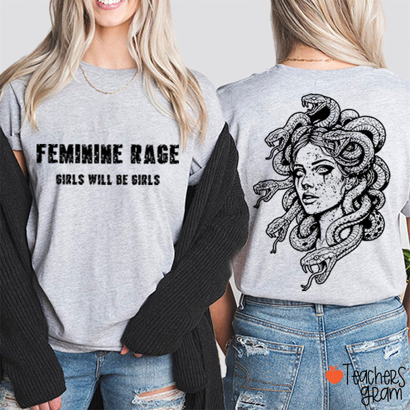 Feminine Rage Girls Will Be Girls Teacher Two Sided T-Shirt