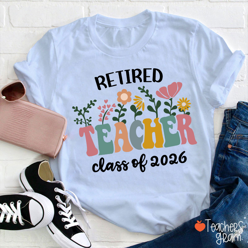 Personalized Retired Teacher Class Of Teacher T-Shirt