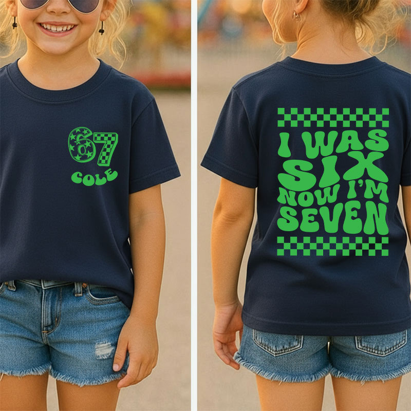 Personalized Name I Was Six Now I'm Seven Class Two Sided T-Shirt