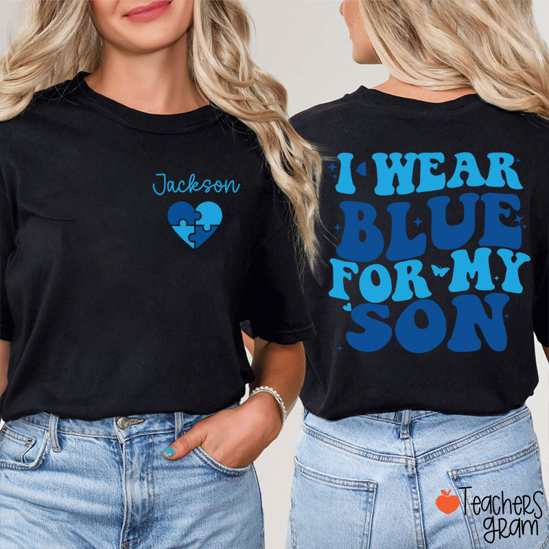 Personalized I Wear Blue For Teacher Two Sided T-Shirt