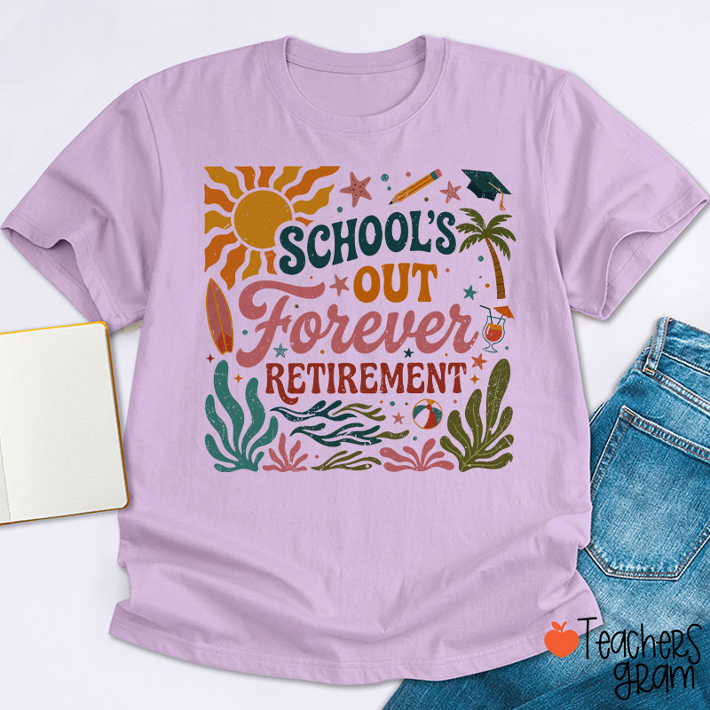 Retro School's Out Forever Retirement Teacher T-Shirt