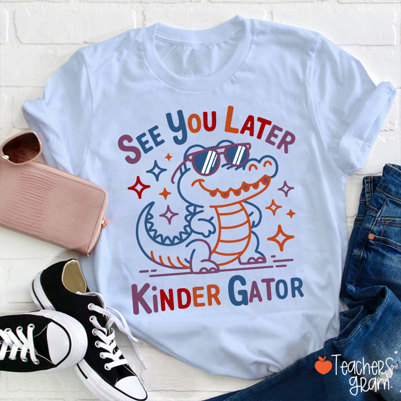 Personalized Grade See You Later Kinder Gator Teacher T-Shirt