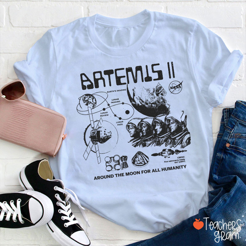 Artemis Around The Moon For All Humanity Teacher T-Shirt