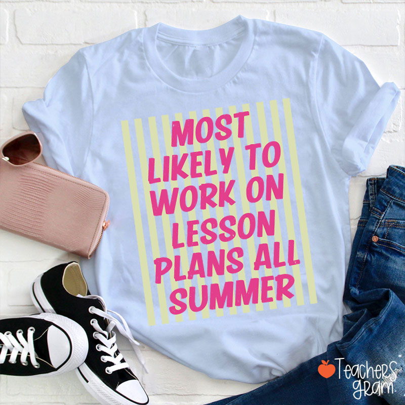 Personalized Text This Summer Most Likely To Teacher T-Shirt