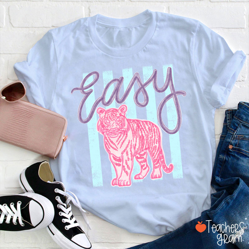 Everyday Easy Tiger Teacher T-Shirt
