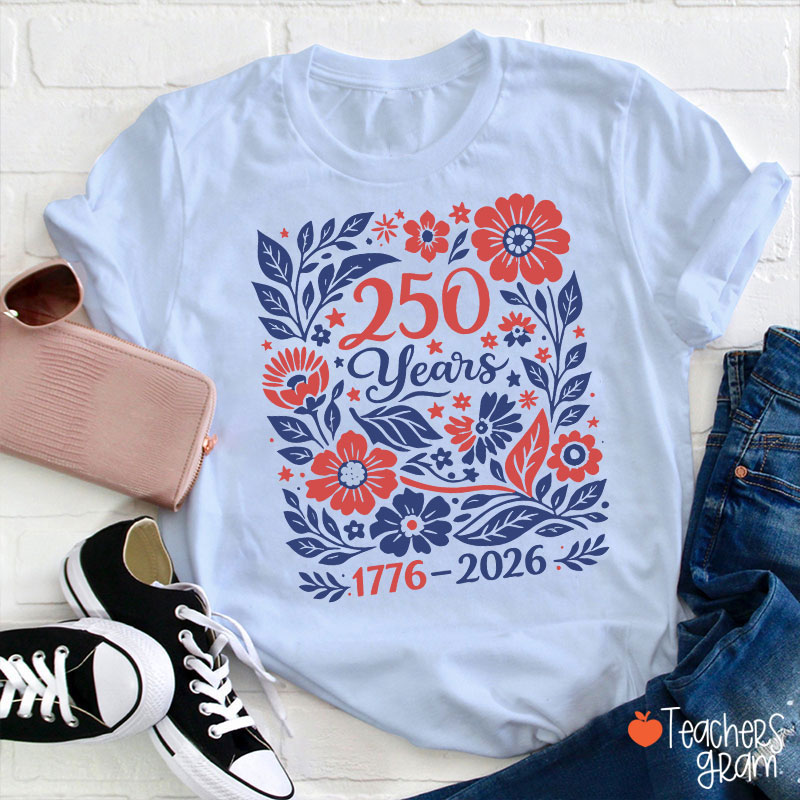 Floral 250 Years 1776 To 2026 Teacher T-Shirt