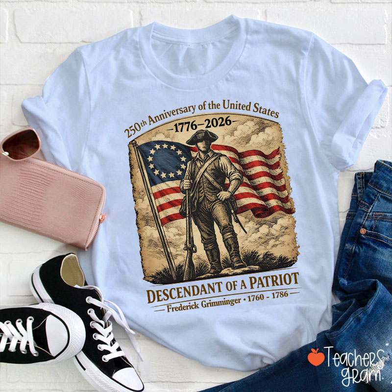 Personalized Descendant Of A Patriot Teacher T-Shirt
