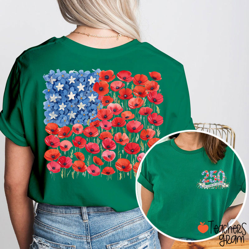 250 Years Of Freedom Floral American Flag Teacher Two Sided T-Shirt