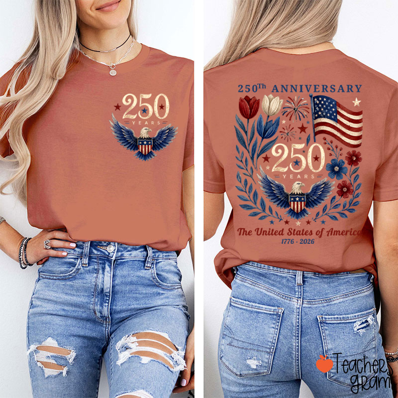 250Th Anniversary The United States Of America Teacher Two Sided T-Shirt