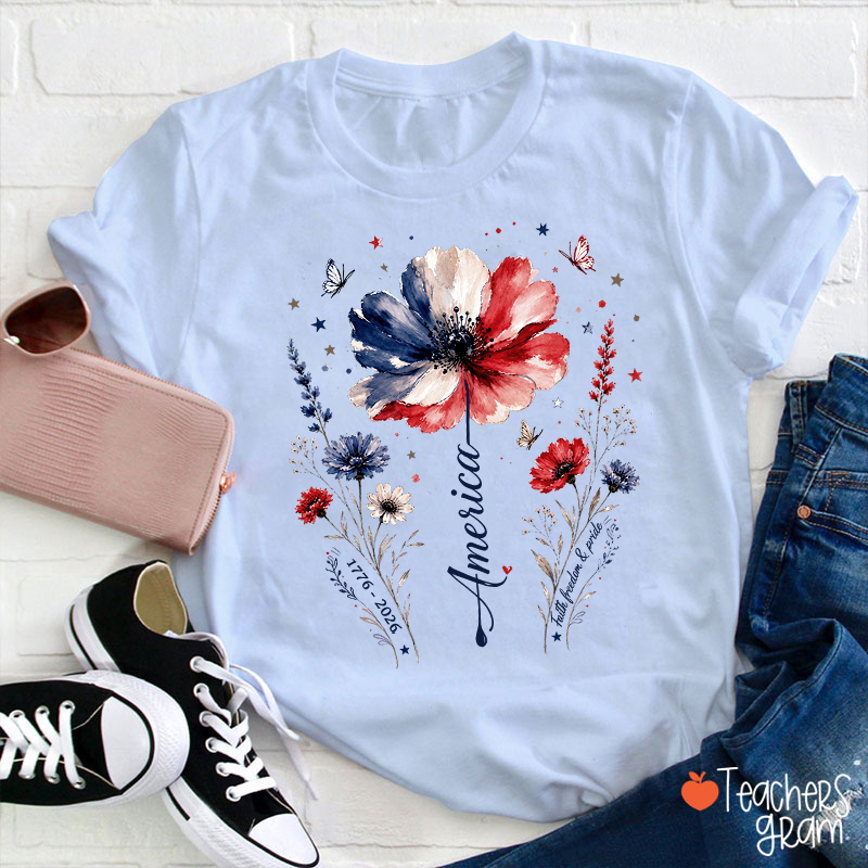 From 1776 To 2026 America Faith Freedom And Pride Teacher T-Shirt