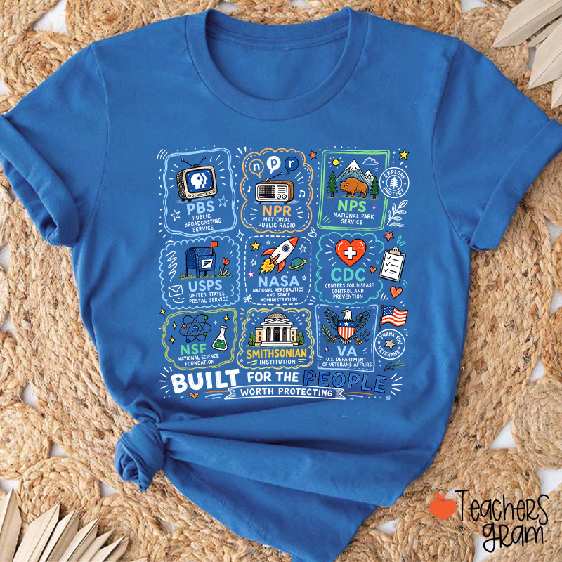 Built For The People Worth Protecting Teacher T-Shirt