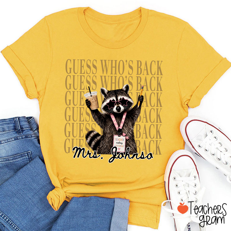 Personalized Name Guess Who's Back Stacked Teacher T-Shirt