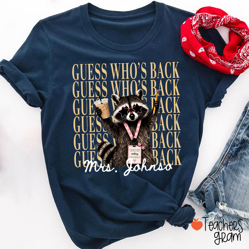 Personalized Name Guess Who's Back Stacked Teacher T-Shirt
