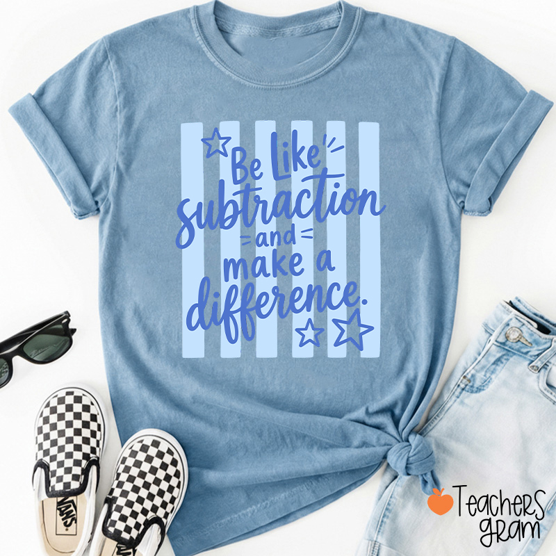 Be Like Subtraction Math Saying Stripe Teacher T-Shirt
