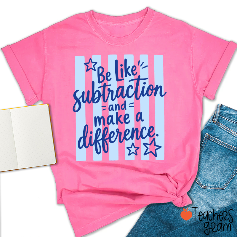Be Like Subtraction Math Saying Stripe Teacher T-Shirt