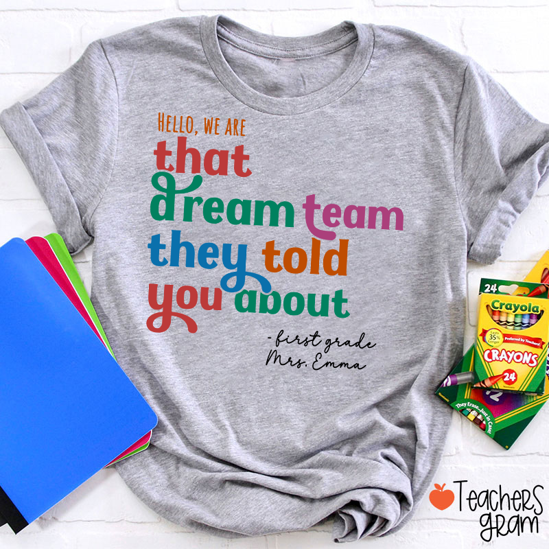 Personalized Name And Grade We Are That Dream Team Teacher T-Shirt