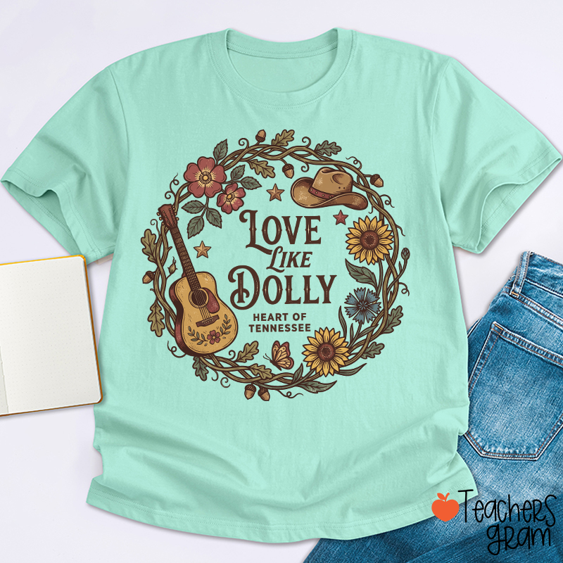 Love Like Dolly Heart of Tennessee Sunflower Guitar Western Country Teacher T-Shirt