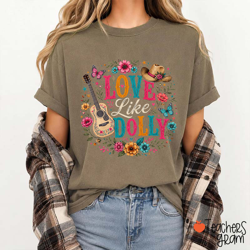 Love Like Dolly Guitar Cowboy Hat Floral Butterfly Teacher T‑Shirt