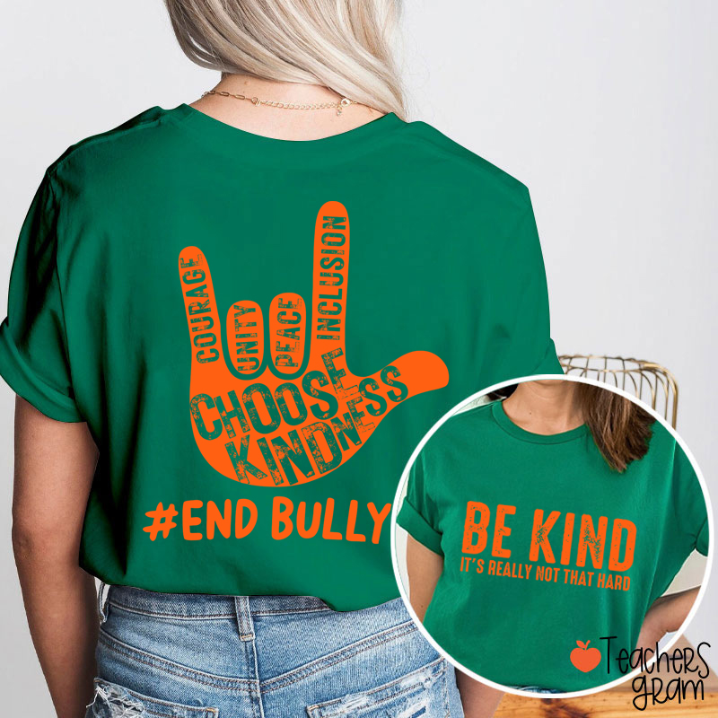 Be Kind It's Really Not That Hard Teacher Two Sided T-Shirt