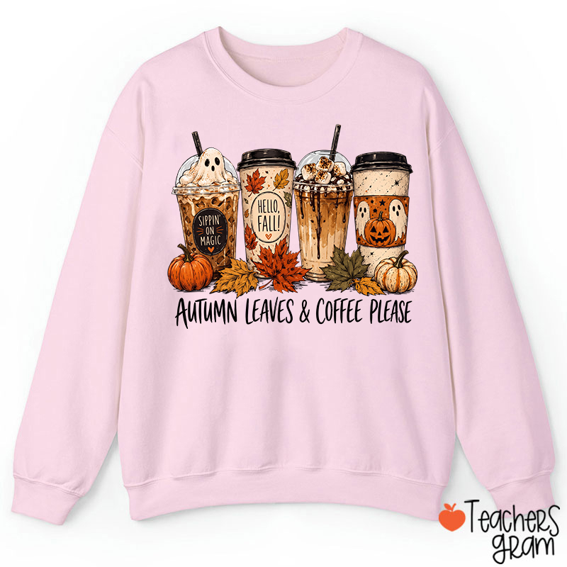 Autumn Leaves Coffee Please Fall Ghost CoffeeTeacher Sweatshirt