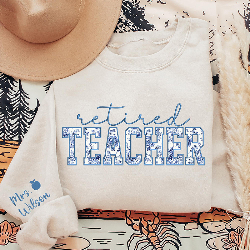 Personalizedd Name Floral Retired Teacher Sleeve Print Sweatshirt