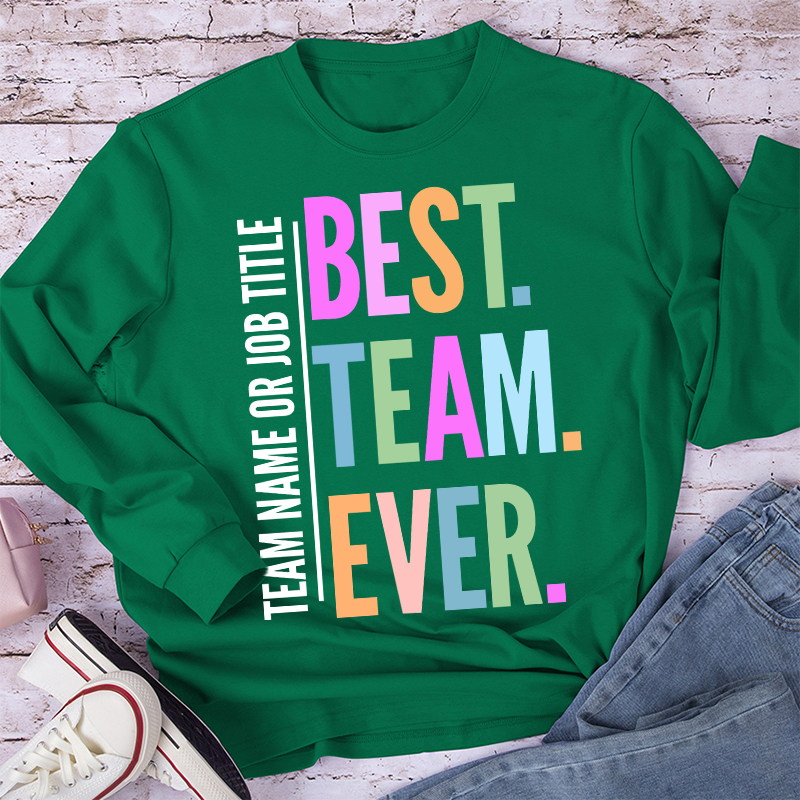 Personalized Neon Color Best Team Ever Teacher Long Sleeve T-Shirt