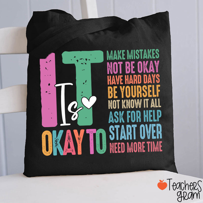 It Is Okay To Need More Time Teacher Tote Bag
