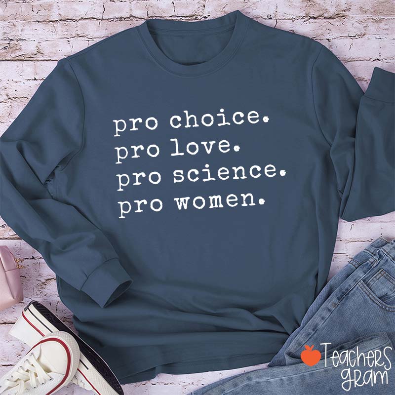 Pro Choice Pro Love Teacher Long Sleeve T-Shirt