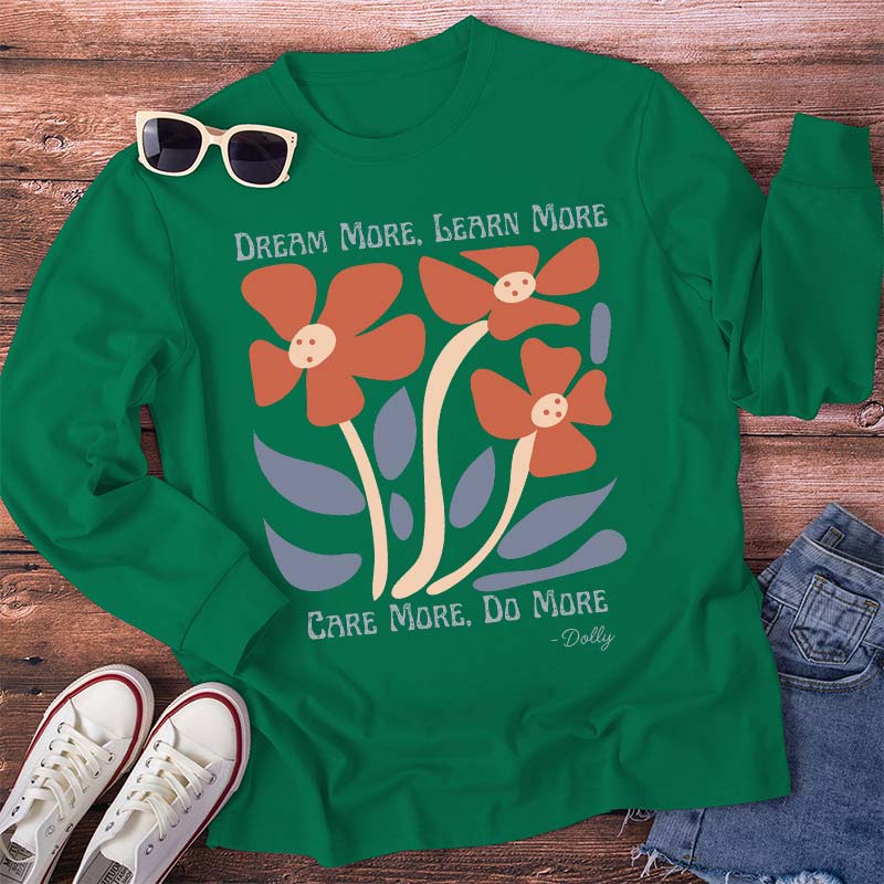 Dream More Learn More Teacher Long Sleeve T-Shirt