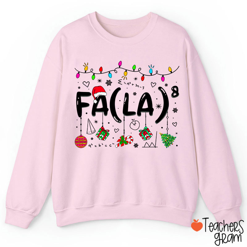 Fa La Eighth Power Christmas Math Teacher Sweatshirt