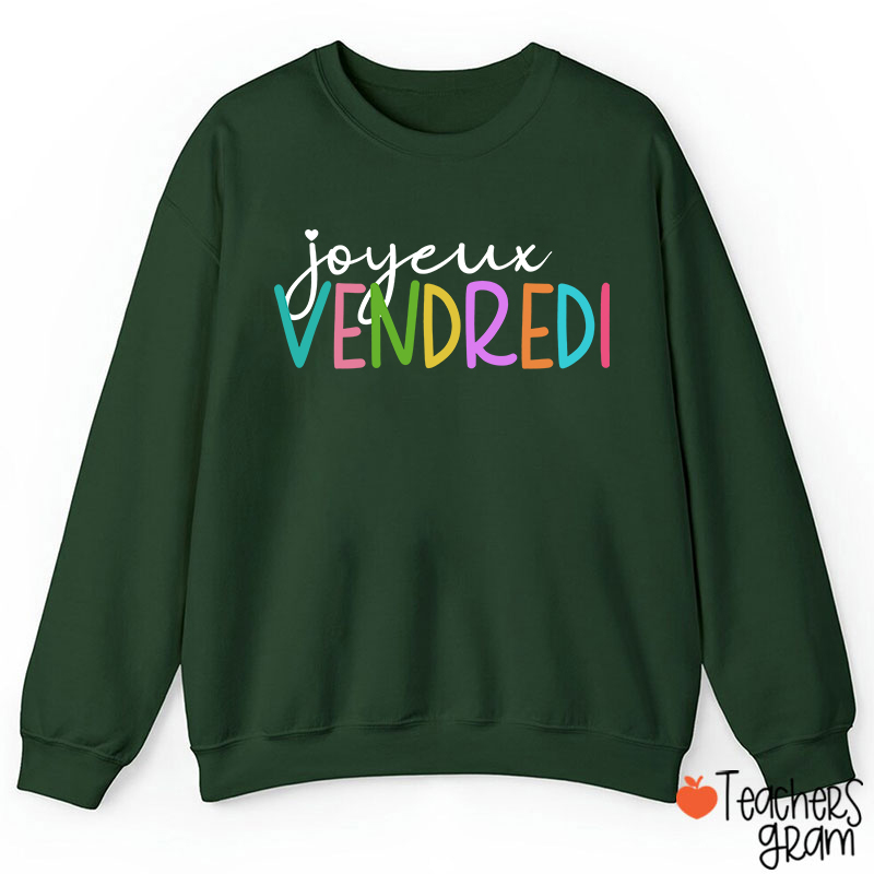 Joyeux Vendredi French Teacher Sweatshirt