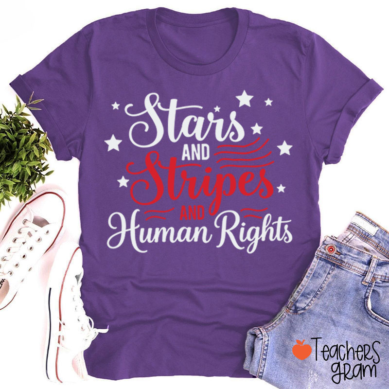 Stars And Stripes And Human Rights Teacher T-Shirt
