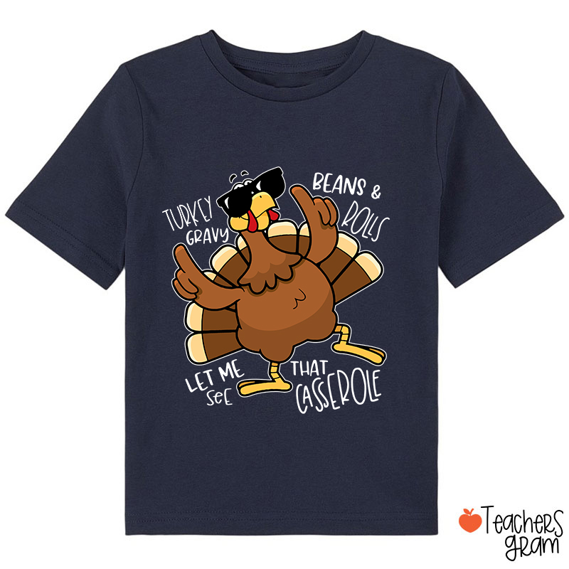 Turkey Gravy Beans Rolls Thanksgiving Class T-Shirt