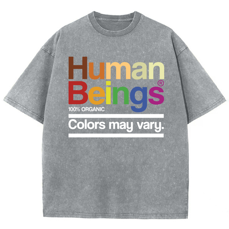 Human Beings Colors May Vary Teacher Washed T-Shirt