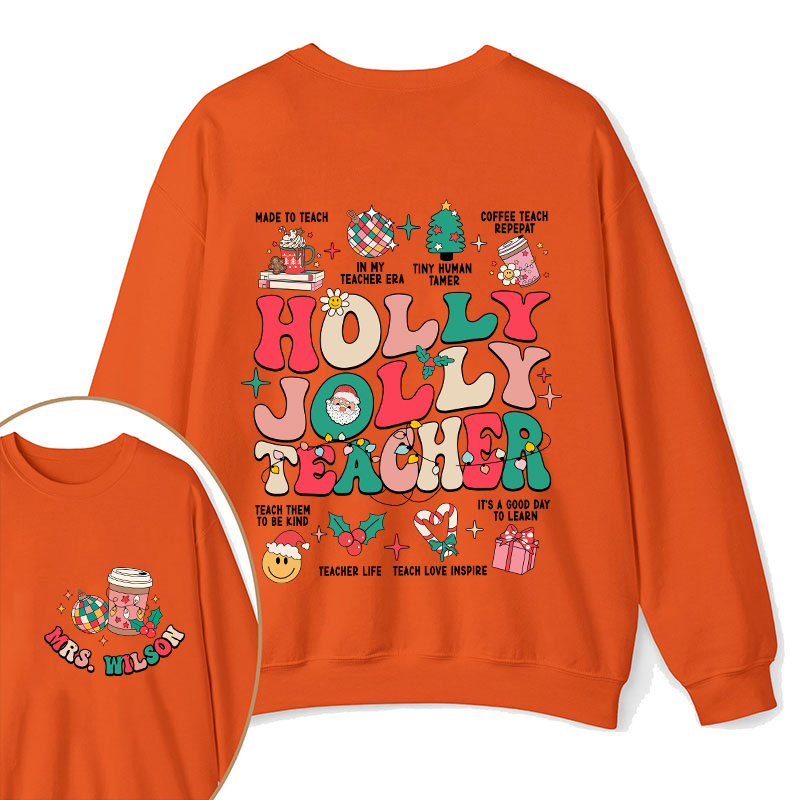 Personalized Name Holy Jolly Teacher Two Sided Sweatshirt