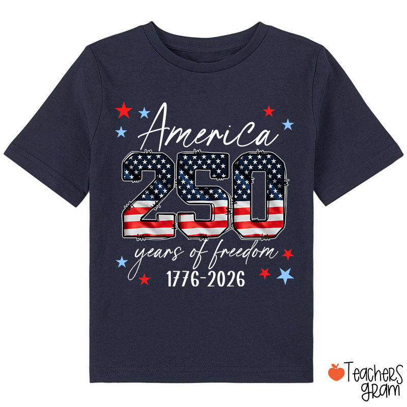 America 250 Years Of Freedom 1776-2026 Class T-Shirt
