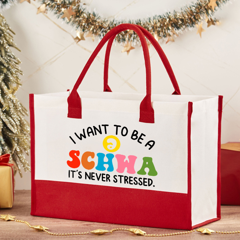 I Want To Be A Schwa It's Never Stressed Teacher Cotton Tote Bag