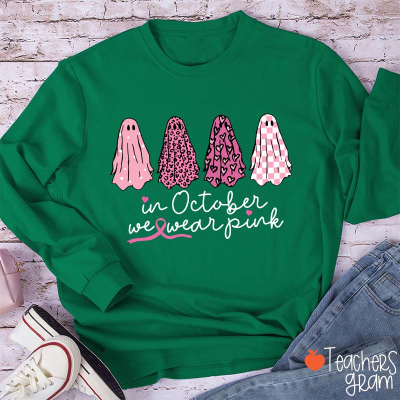 Pink Ghost In October We Wear Pink Teacher Long Sleeve T-Shirt