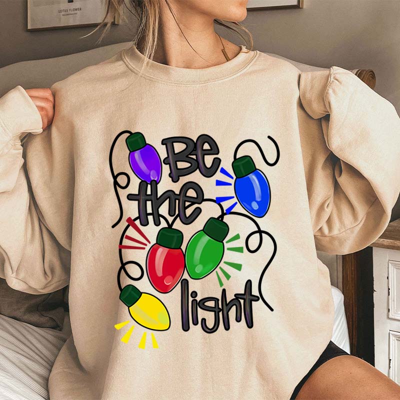 Be The Light Teacher Sweatshirt