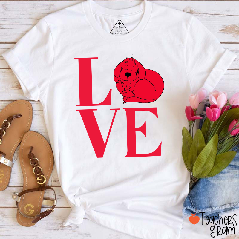 Love From The Big Red Dog Teacher T-Shirt