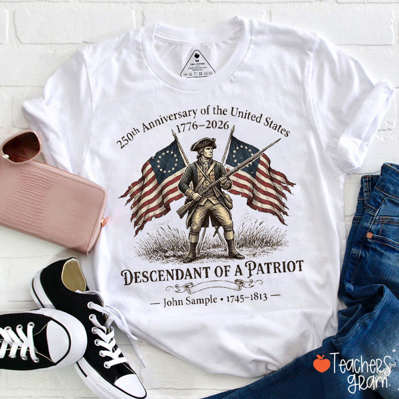 Personalized Descendant Of A Patriot Teacher T-Shirt