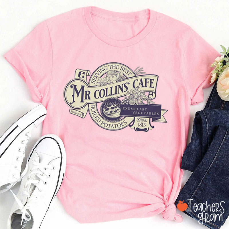 Mr Collins' Cafe Pride And Prejudice Teacher T-Shirt