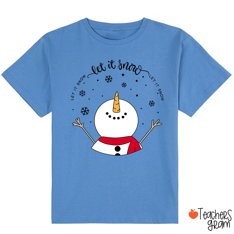 Let It Snow Class T-Shirt
