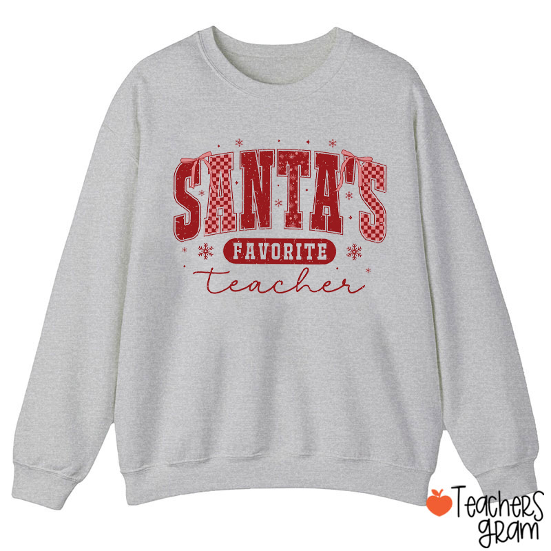 Santa's Favorite Teacher Sweatshirt