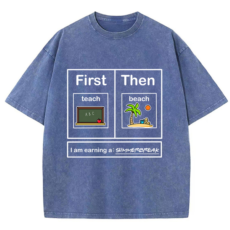 I Am Earning A Summerbreak Teacher Washed T-Shirt