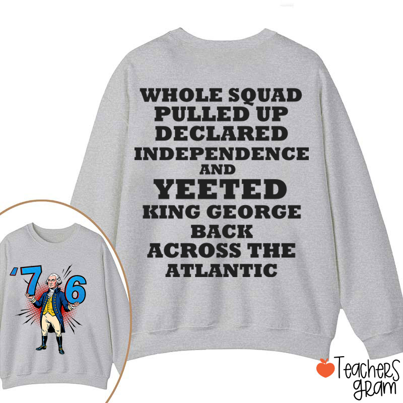 Whole Squad Pulled Up Teacher Two Sided Sweatshirt