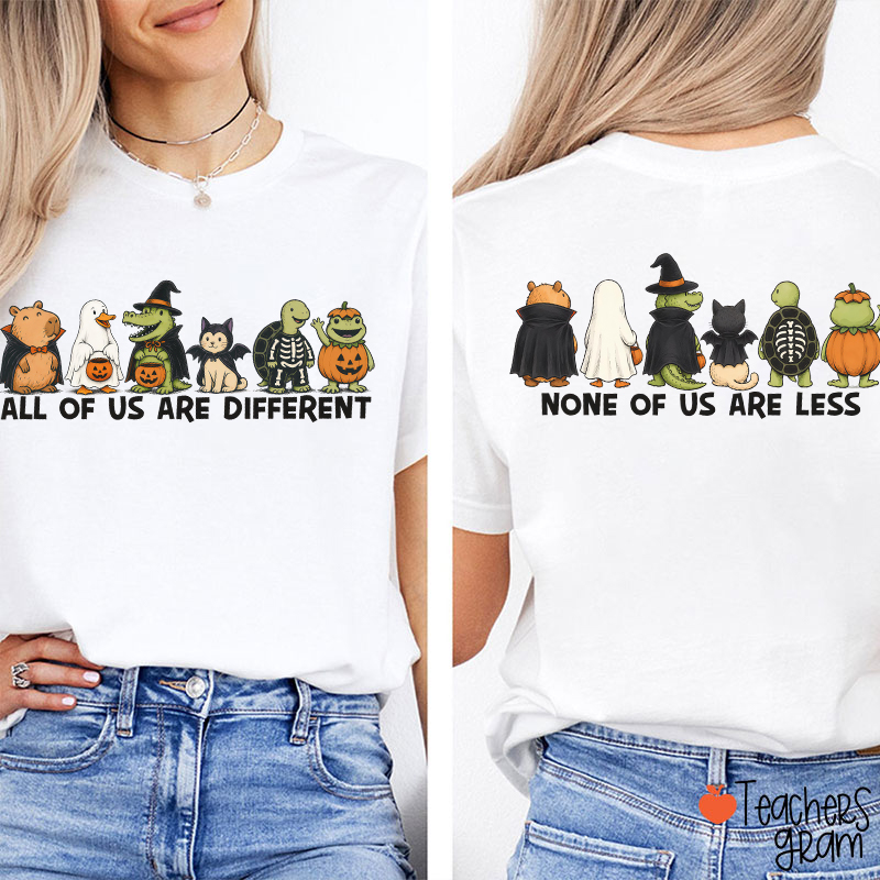 All Of Us Are Different Teacher Two Sided T-Shirt