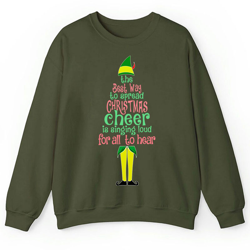 The Best Way To Spread Christmas Cheer Is Singing Loud For All To Hear Teacher Sweatshirt