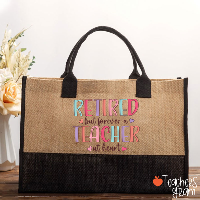 Retired But Forever A Teacher At Heart Teacher Cotton Tote Bag